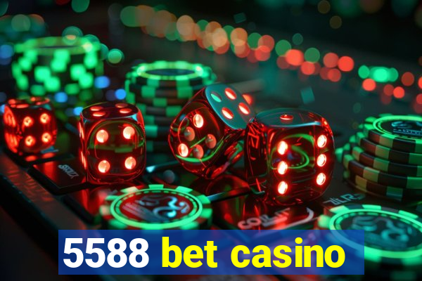 5588 bet casino
