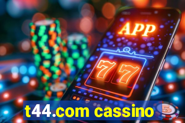 t44.com cassino