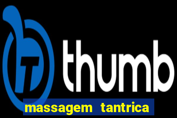 massagem tantrica em porto alegre
