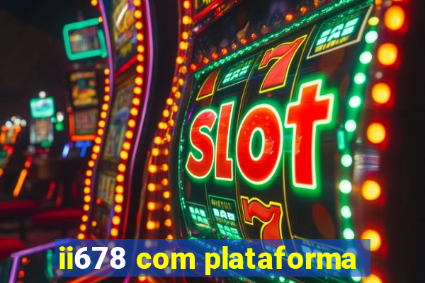 ii678 com plataforma
