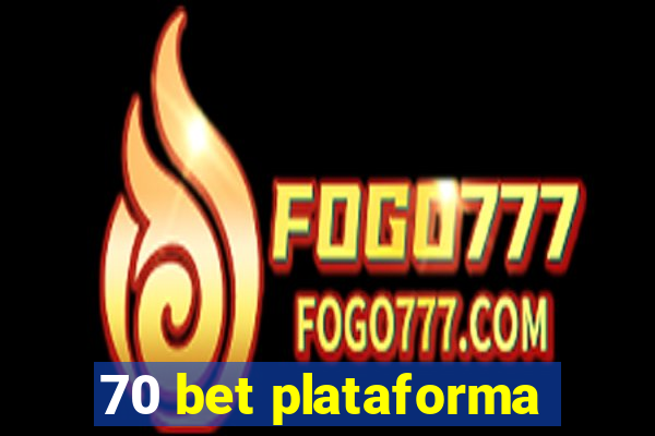 70 bet plataforma