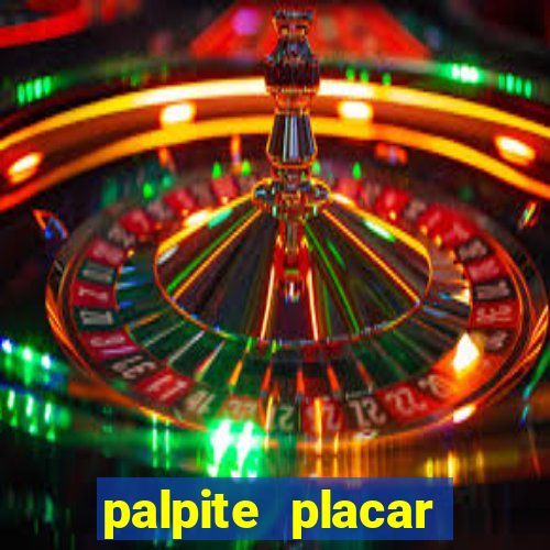 palpite placar exato de hoje