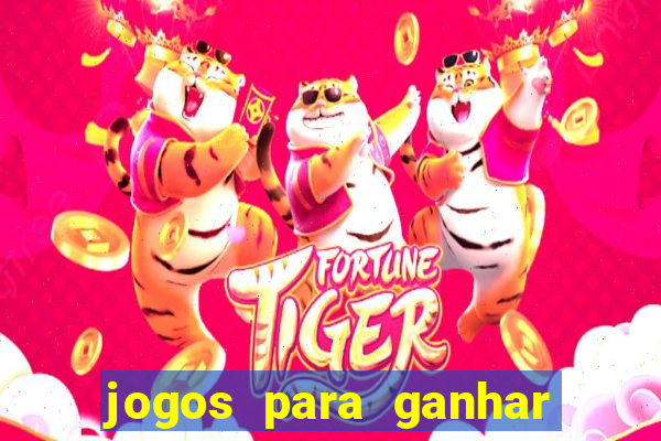 jogos para ganhar dinheiro de verdade sem precisar depositar