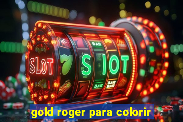 gold roger para colorir