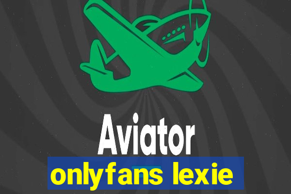 onlyfans lexie