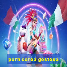 porn coroa gostosa