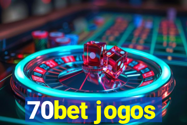 70bet jogos