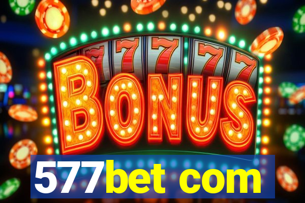 577bet com