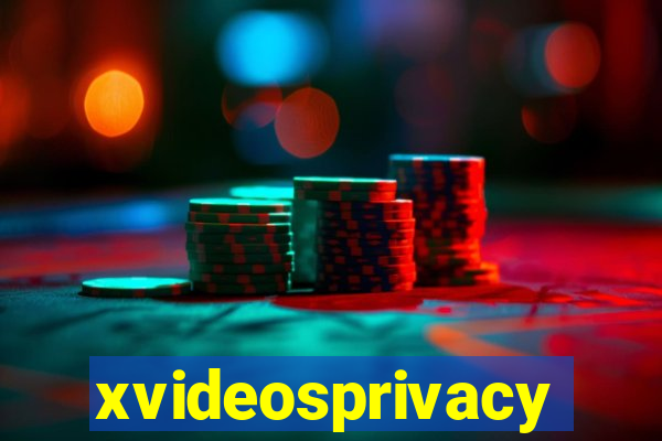 xvideosprivacy