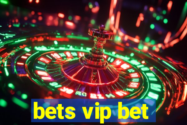 bets vip bet