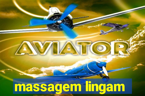 massagem lingam
