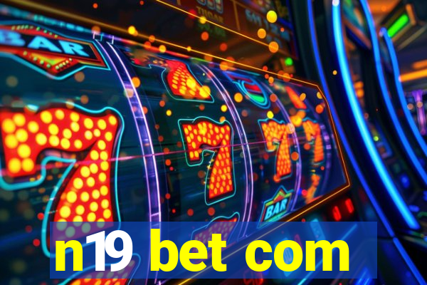 n19 bet com