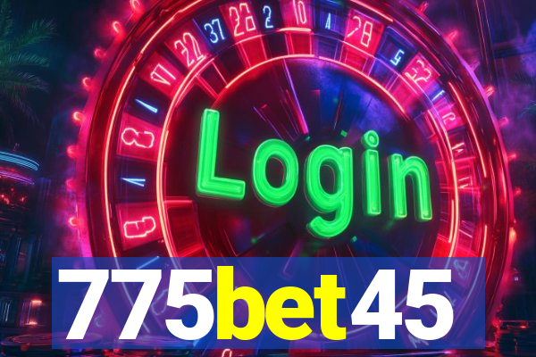 775bet45