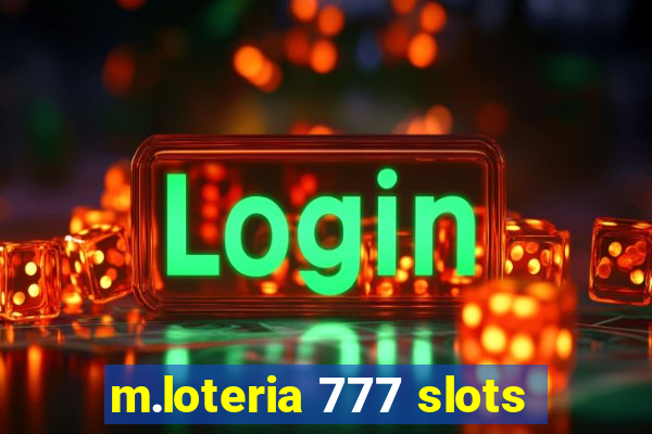 m.loteria 777 slots