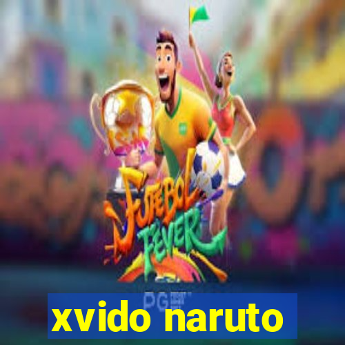 xvido naruto