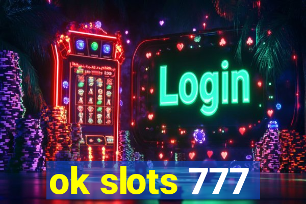 ok slots 777
