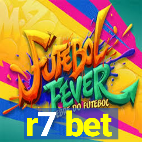r7 bet