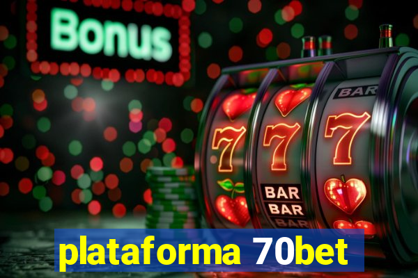plataforma 70bet
