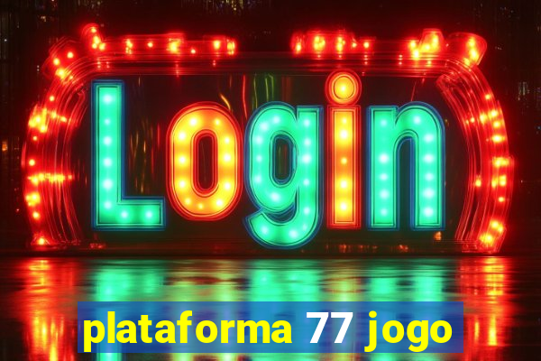 plataforma 77 jogo