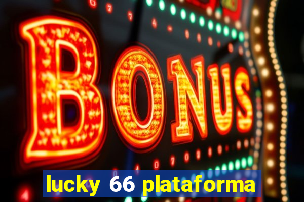 lucky 66 plataforma