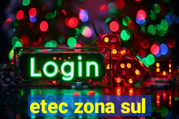 etec zona sul
