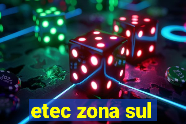 etec zona sul