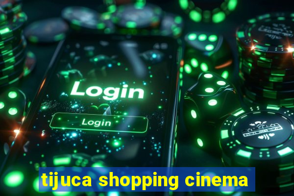 tijuca shopping cinema