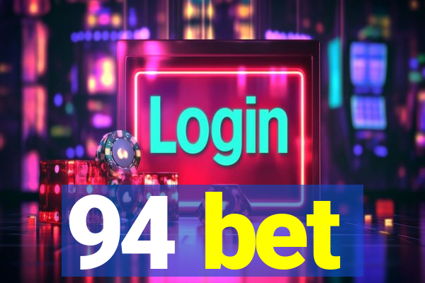 94 bet