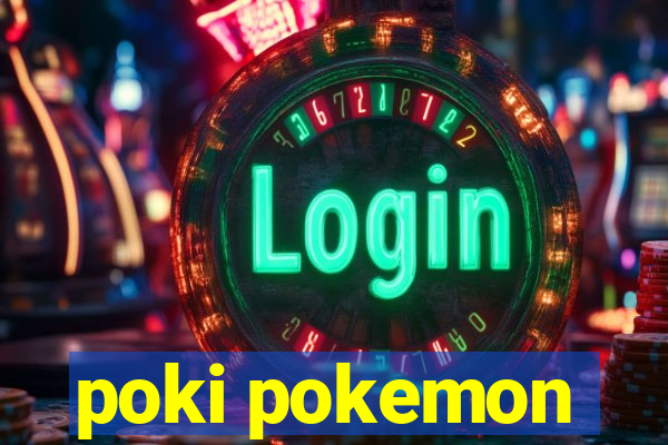 poki pokemon