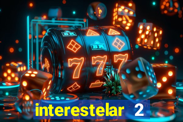 interestelar 2 operation terra 2040 onde assistir