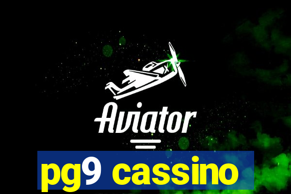 pg9 cassino