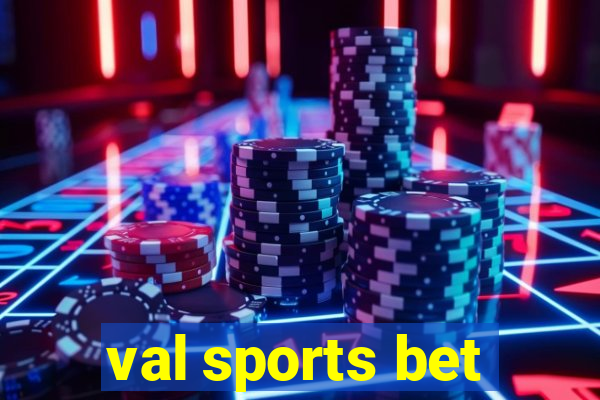 val sports bet