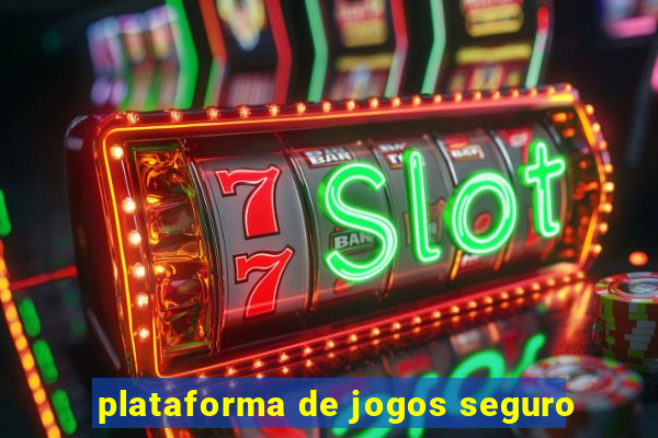 plataforma de jogos seguro