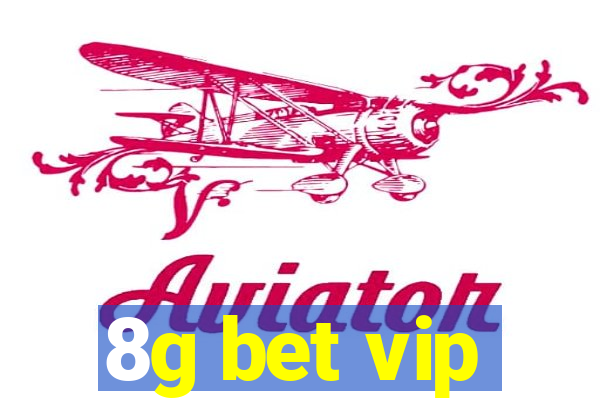 8g bet vip