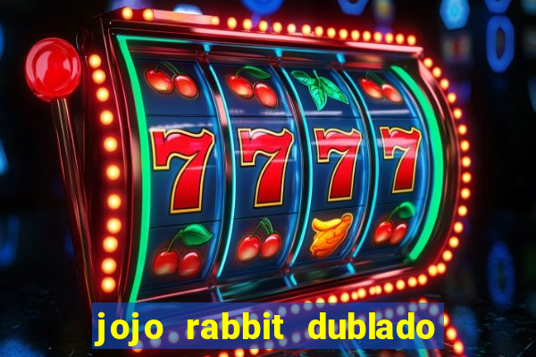 jojo rabbit dublado assistir online