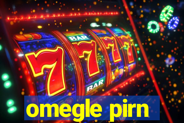 omegle pirn