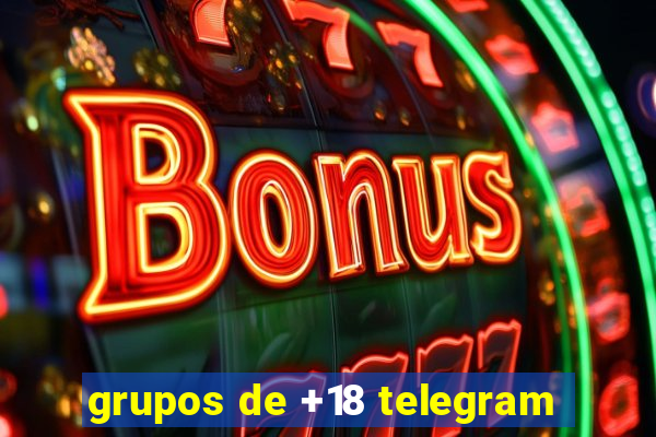grupos de +18 telegram