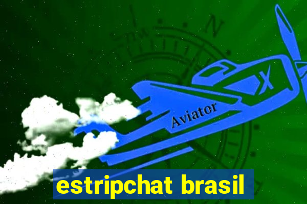 estripchat brasil