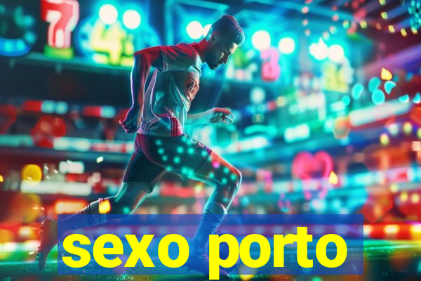 sexo porto
