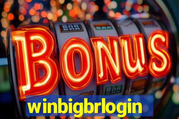 winbigbrlogin