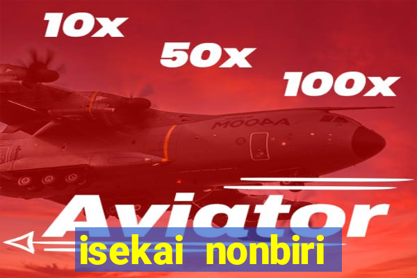 isekai nonbiri nouka completo dublado