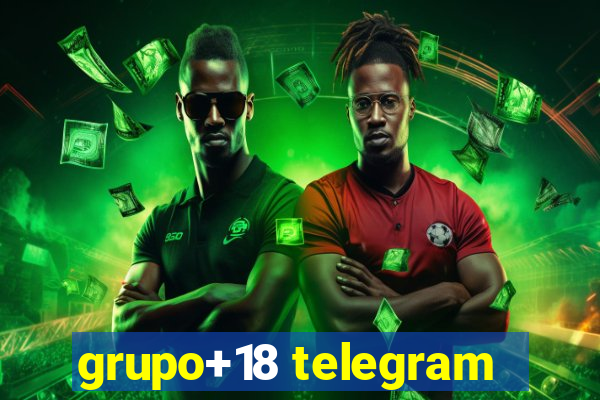 grupo+18 telegram