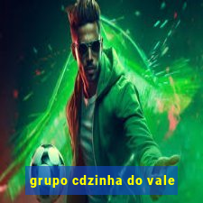 grupo cdzinha do vale