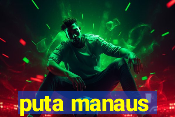 puta manaus