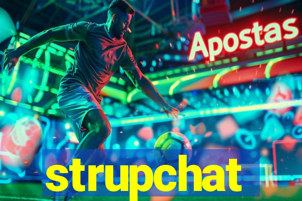 strupchat