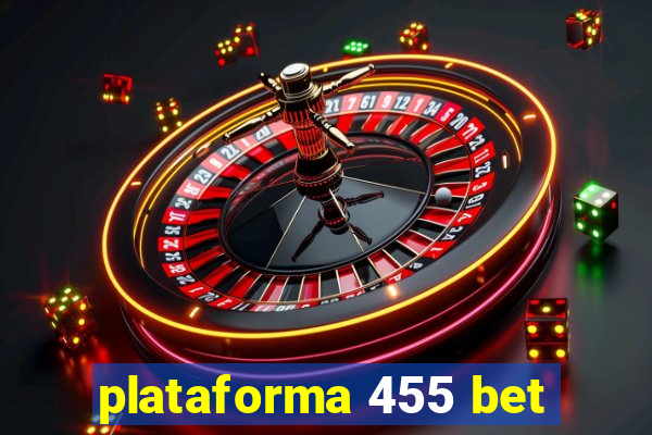 plataforma 455 bet