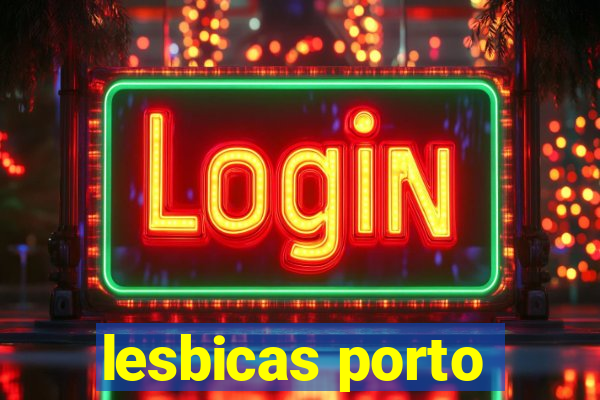 lesbicas porto