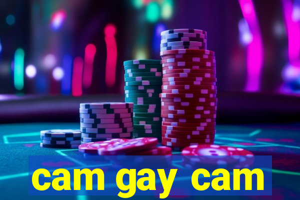 cam gay cam