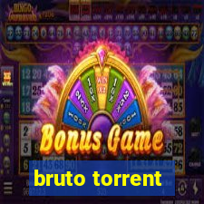 bruto torrent