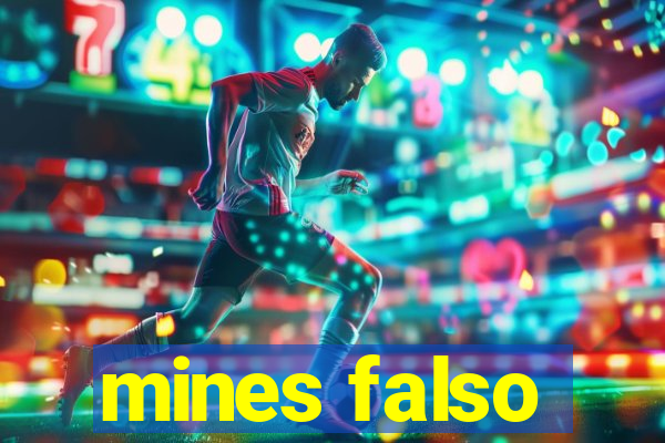 mines falso